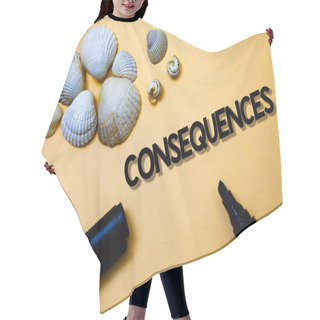 Personality  Conceptual Hand Writing Showing Consequences. Business Photo Text Result Outcome Output Upshot Difficulty Ramification Conclusion Yellow Background Shadow Open Marker Shells Beach Memory Memories Hair Cutting Cape