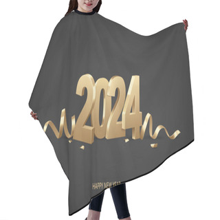 Personality  Happy New Year 2024. Golden 3D Numbers With Ribbons And Confetti On A Black Background. Hair Cutting Cape
