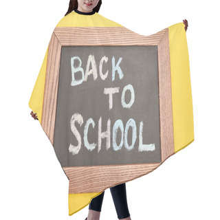 Personality  Chalkboard In Wooden Frame With Back To School Inscription On Yellow Background Hair Cutting Cape