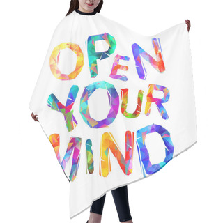 Personality  Open Your Mind. Vector Inscription Of Triangular Letters Hair Cutting Cape