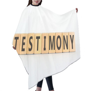 Personality  Testimony Symbol. Wooden Cubes With The Word 'testimony'. Beautiful White Background. Business, Testimony Concept. Copy Space. Hair Cutting Cape