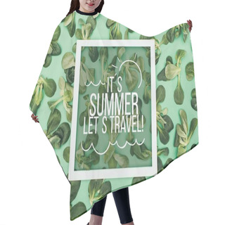 Personality  Top View Of Words Its Summer, Lets Travel In Frame And Beautiful Fresh Green Leaves On Green Hair Cutting Cape