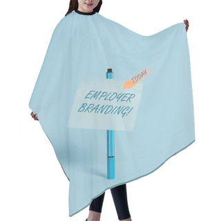 Personality  Writing Note Showing Employer Branding. Business Photo Showcasing Promoting Company Employer Choice To Desired Target Group Ballpoint Colored Sticky Note Arrow Banner Peaceful Cool Background. Hair Cutting Cape