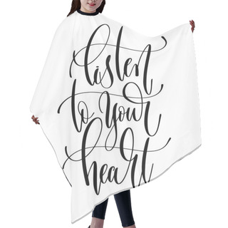 Personality  Listen To Your Heart - Hand Lettering Overlay Typography Element Hair Cutting Cape