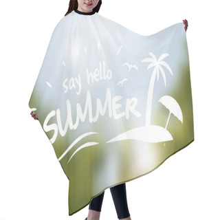 Personality  Say Hello Summer Vector Typography Poster Hair Cutting Cape