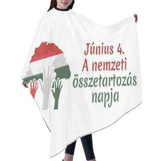 Personality  Translation: June 4, National Unity Day Of Hungary. Vector Illustration. Suitable For Greeting Card, Poster And Banner Hair Cutting Cape