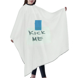 Personality  Close Up View Of Note With Kick Me Lettering And Sticky Tape Isolated On Grey, April Fools Day Concept Hair Cutting Cape