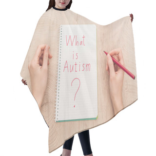 Personality  Cropped View Of Woman Holding Marker Near Notebook With What Is Autism Question On Wooden Table Hair Cutting Cape