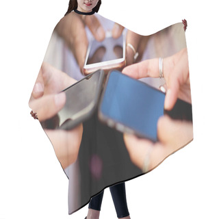 Personality  Close Up Group Of Young Women Hands Holding Mobile Phones Hair Cutting Cape