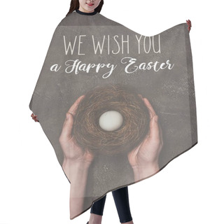 Personality  Cropped View Of Man Holding Nest With White Egg, And We Wish You A Happy Easter Lettering Hair Cutting Cape