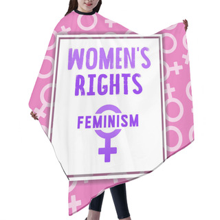 Personality  Women's Right Banner Or Poster. Feminism. Female Symbol With Text.  Hair Cutting Cape