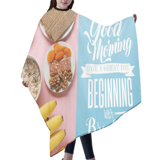 Personality  Top View Of Fresh Fruits, Crispbread And Breakfast Cereal On Blue And Pink Background With Good Morning, Have A Great Day Beginning With Breakfast Lettering Hair Cutting Cape