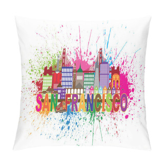 Personality  San Francisco Skyline Paint Splatter Vector Illustration Pillow Covers