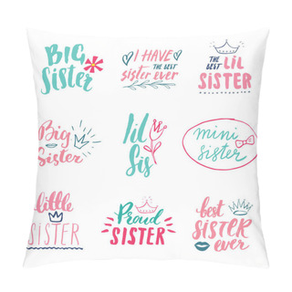 Personality  Sister Calligraphic Lettering Signs Set, Child Nursery Printable Phrase Set. Vector Illustration. Pillow Covers