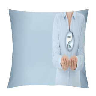 Personality  Work Life Balance Concept Pillow Covers