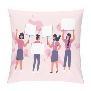 Personality  Vector Illustration Set Of Smiling Young Women Holding Clean Placards. People Characters Demonstrating Empty Banners. Pillow Covers