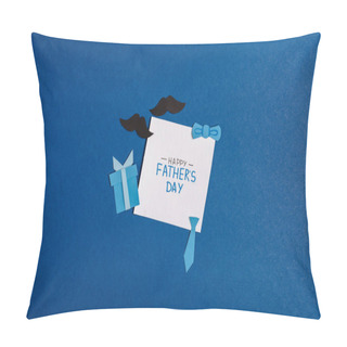 Personality  Top View Of Greeting Card With Lettering Happy Fathers Day And Paper Craft Decorating Elements On Blue Background Pillow Covers