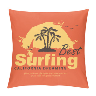 Personality  Best Surfing In California Pillow Covers