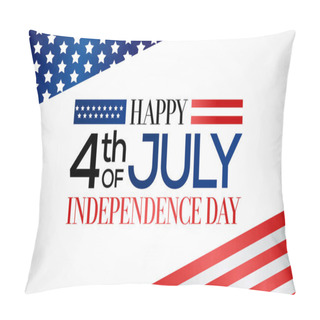 Personality  4th Of July Is A Federal Holiday In The United States Commemorating The Declaration Of Independence Of The USA. Vector Illustration. Pillow Covers