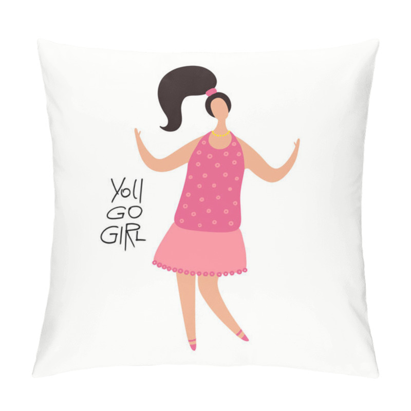 Personality  Hand drawn vector illustration of happy woman dancing with quote You go girl, vector illustration, Concept for feminism and women day  pillow covers