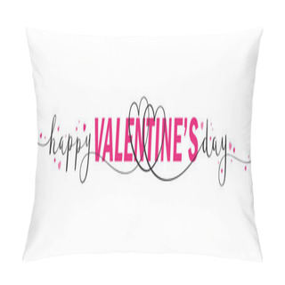 Personality  HAPPY VALENTINES DAY Vector Pink And Black Vector Brush Calligraphy Banner With Hearts And Swashes Pillow Covers