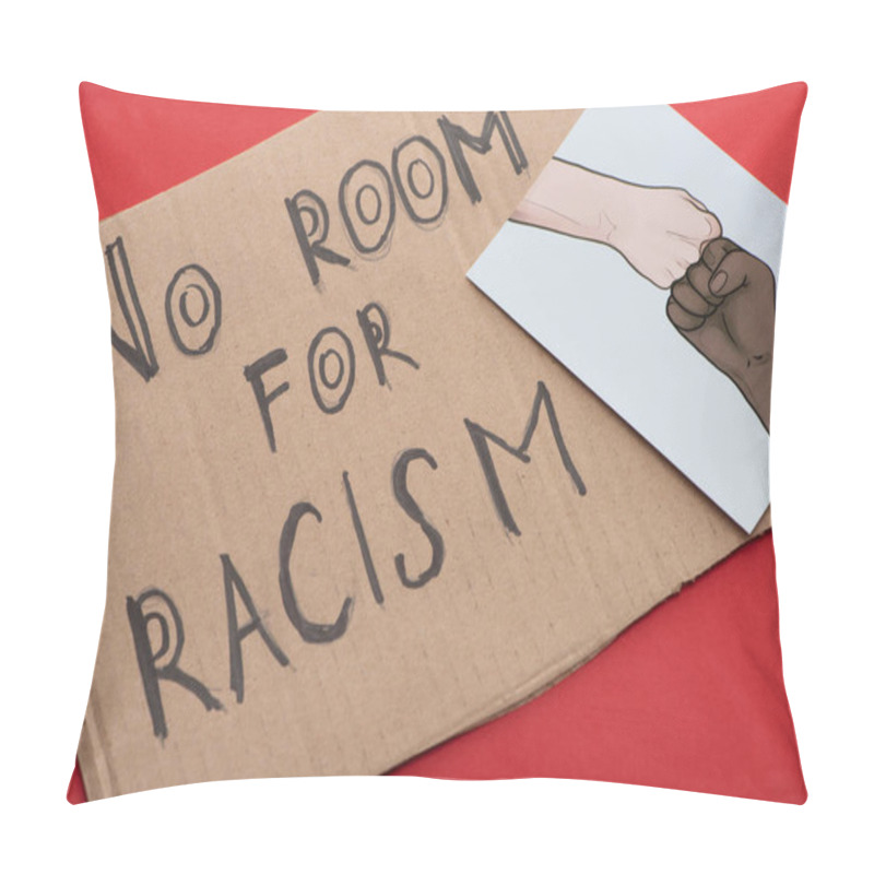 Personality  Carton Placard With Say No Room For Racism Lettering And Picture With Drawn Multiethnic Hands Doing Fist Bump On Red Background Pillow Covers
