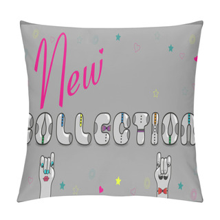 Personality  Inscription New Collection. Vector Illustration Pillow Covers