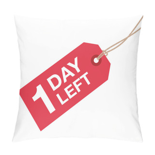Personality  One Day Left Sale Sign Pillow Covers