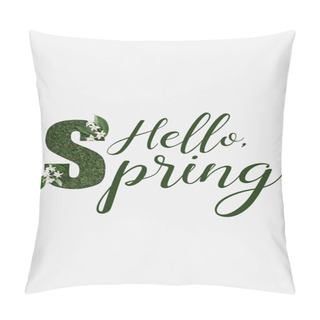 Personality  Top View Of Hello Spring Lettering With Green Fresh Leaves And Flowers Isolated On White Pillow Covers