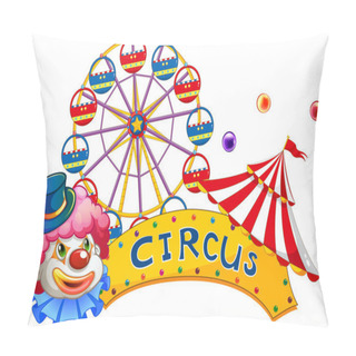 Personality  A Signage At The Circus With A Clown Pillow Covers