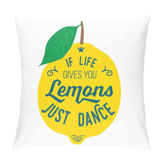 Personality  Motivation Quote About Lemons Pillow Covers