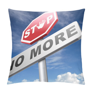 Personality  No More Sign Pillow Covers