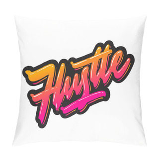 Personality  Hustle04-10.eps Pillow Covers