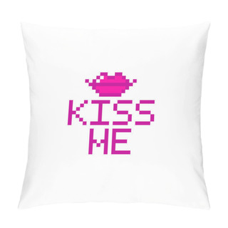 Personality Lips And Inscription - Kiss Me.  Pillow Covers