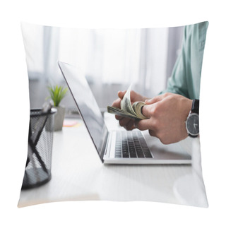 Personality  Cropped View Of Man Counting Dollar Banknotes Near Laptop And Cup Of Coffee On Table, Earning Online Concept Pillow Covers