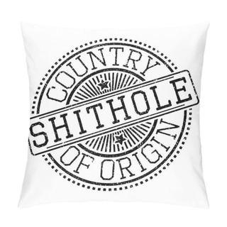 Personality  Passport Stamp Label For Shithole Countries. Pillow Covers