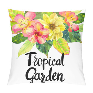 Personality  Illustration With Realistic Watercolor Flowers. Tropical Garden. Pillow Covers