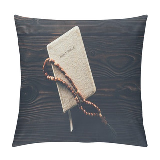 Personality  Top View Of Closed Holy Bible And Rosary With Cross On Wooden Table   Pillow Covers