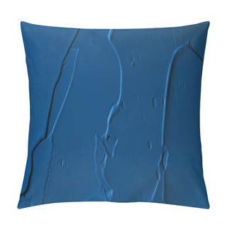 Personality  A Liquid Creamy Texture Of Cosmetic Products Or Acrylic Paint Smear Of The Blue Classic Blue Color Of The 2020 Year. Cosmetic Trendy Background. Concept Of The Color Of The Year With Copy Space. Pillow Covers