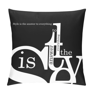 Personality  Style Is The Answer To Everything Pillow Covers