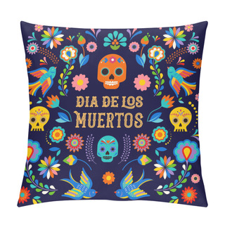 Personality  Day Of The Dead, Dia De Los Moertos, Banner With Colorful Mexican Flowers. Fiesta, Holiday Poster, Party Flyer, Greeting Card Pillow Covers