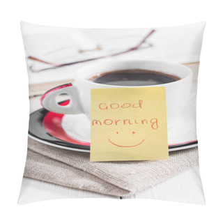 Personality  Good Morning With Smile And Cup Coffe Pillow Covers