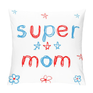 Personality  Card For Mother's Day In Childish Style Pillow Covers