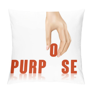 Personality  Purpose Word Taken Away By Hand  Pillow Covers