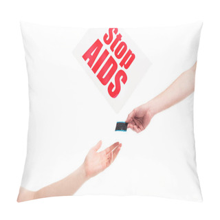 Personality  Cropped Image Of Girlfriend Giving Condom To Boyfriend, Card With Stop Aids Text Isolated On White Pillow Covers