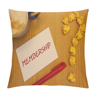 Personality  Words Writing Texts Membership. Business Concept For Being Member Part Of A Group Or Team Join An OrganizationIdeas On Paper Red Pen Cup Coffee Quotation Mark Made Of Crumple Papers Pillow Covers