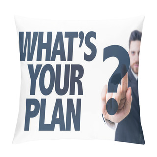 Personality  Text: Whats Your Plan? Pillow Covers
