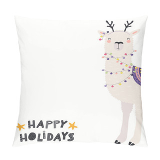 Personality  Hand Drawn Card With Cute Llama In Reindeer Antlers With Christmas Lights, Quote Happy Holidays Isolated On White Background. Scandinavian Style Flat Design. Concept Children Print. Pillow Covers