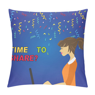 Personality  Writing Note Showing Time To Share Question. Business Photo Showcasing You Stay With Friends Family Sharing Precious Moments Photo Of Young Busy Woman Sitting Side View And Working On Her Laptop. Pillow Covers