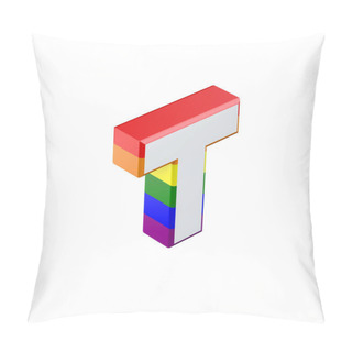 Personality  Isometric Letter T Gay Pride Rainbow Flag Font. 3D Rendering Pillow Covers